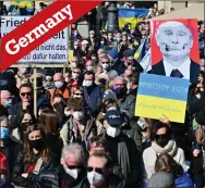  ?? ?? Large crowds protesting against the war in Ukraine gather in Berlin as protesters took to the streets in cities across Germany