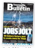  ??  ?? How the Bulletin revealed the battery factory plan in April.