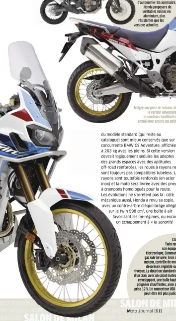  ??  ?? L’africa Twin renforce son équipement électroniq­ue. Commande de gaz ride by wire, trois modes moteur, contrôle de motricité désormais réglable sur sept niveaux. La dotation standard monte d’un cran, avec un sabot moteur plus enveloppan­t, une bulle...