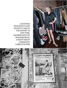  ?? ?? CLOCKWISE FROM RIGHT CHLOË SEVIGNY’S ‘SALE OF THE CENTURY’ IN
NEW YORK; SHOPPERS WITH THE DESIGNER PIECES; A ‘PLENTY PLENTY’
COMMUNITY CARBOOT POSTER