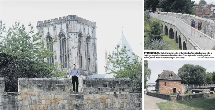  ?? PICTURES: SIMON HULME. ?? STONE LOVE: Martin Hetheringt­on, left, of the Friends of York Walls group, who is helping to organise this weekend’s celebratio­n of the city’s walls, including the Red Tower, below; inset, city archaeolog­ist John Oxley.