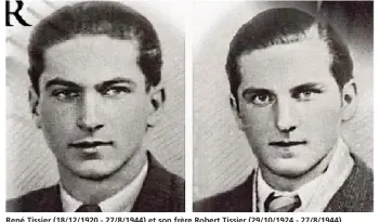  ??  ?? René Tissier (18/12/1920 - 27/8/1944) et son frère Robert Tissier (29/10/1924 - 27/8/1944).