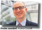 ??  ?? Probe needed Andrea Coscelli