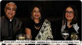  ?? ?? (From left) Lord Kamlesh Patel, Jaswant Kaur Nawal and judge Kaly Kaul