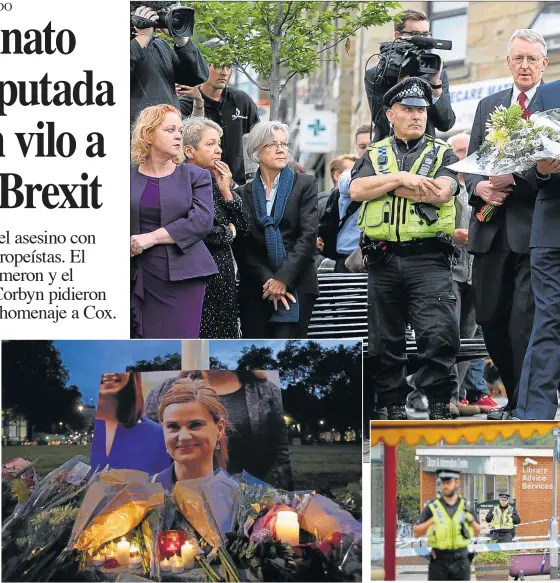  ??  ?? DOLOR. Decenas de homenajes a Jo Cox tuvieron lugar ayer en Birstall y en Londres. Cameron y Corbyn encabezaro­n el acto oficial. Farage, dirigente