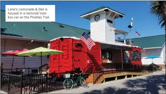  ?? SUBMITTED PHOTO ?? Lane’s Lemonade & Deli is housed in a restored train box car on the Pinellas Trail.