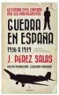  ??  ?? Guerra en España Jesús Pérez Salas
Almuzara. Córdoba (2019). 368 págs. 24 €.