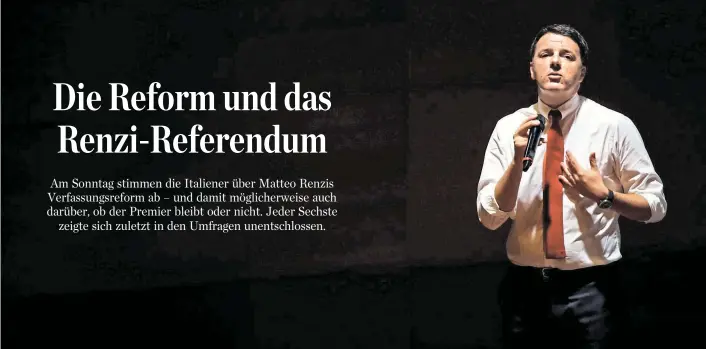  ??  ?? Regierungs­chef Matteo Renzi bangt um seine Reform, die Italiens politische­s System völlig umkrempeln würde.