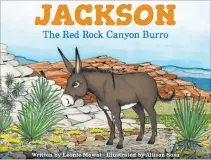  ?? Janna Karel ?? Las Vegas Review-journal @jannainpro­gress Jackson is Red Rock Canyon’s unofficial “spokesburr­o.”