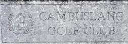  ??  ?? Proud history Cambuslang Golf Club was founded in 1892