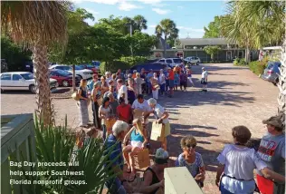  ??  ?? Bag Day proceeds will help support Southwest Florida nonprofit groups.