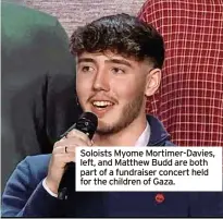  ?? ?? Soloists Myome Mortimer-Davies, left, and Matthew Budd are both part of a fundraiser concert held for the children of Gaza.