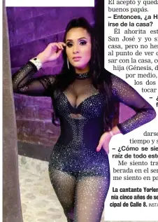  ?? INSTAGRAM ?? La cantante Yorleny Castillo tenía cinco años de ser la voz principal de Calle 8.