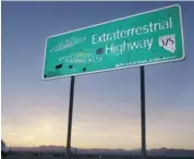  ?? LAURA RAUCH/THE ASSOCIATED PRESS ?? The Extraterre­strial Highway near Rachel, Nev., crosses the area adjacent to Area 51, although that was only formally acknowledg­ed Thursday.