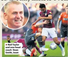  ??  ?? &gt;Neil Taylor and new head coach Dean Smith, inset