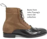  ??  ?? Boots from John Fluevog’s men’s fall collection.