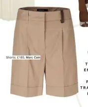  ??  ?? Shorts, £185, Marc Cain