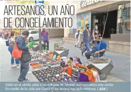  ??  ?? Están en el olvido, pese a los millones de familias que concentra este sector. En medio de la crisis por Covid-19 los apoyos han sido mínimos.