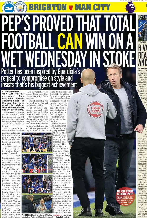  ?? LINE-UPS: ?? FIGHTBACK Brighton stunned City last May before Potter and Guardiola clashed
SEE FOOTBALL PULLOUT, PAGE 12