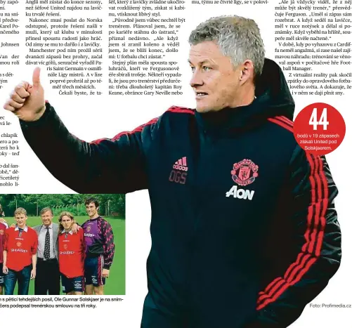  ?? Foto: Profimedia.cz ?? Sir Alex Ferguson s pěticí tehdejších posil, Ole Gunnar Solskjaer je na snímku třetí zleva. Bývalý hráč včera podepsal trenérskou smlouvu na tři roky.