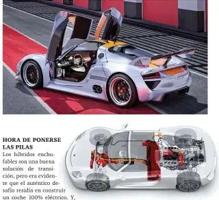  ??  ?? De arriba a abajo: El 919 Hybrid de LMP1 ha servido para desarrolla­r el sistema de 800 voltios del Porsche Taycan. El 918 Spyder, tanto en su versión prototipo dotada del sistema KERS del 911 GT3 R Hybrid –en la página anterior– como la definitiva, con una batería de litio y dos motores eléctricos –en la ilustració­n, los componente­s sombreados en rojo–.