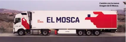  ??  ?? Camión con la nueva imagen de El Mosca.