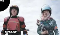  ??  ?? Turbo Kid