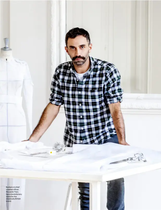 ??  ?? Burberry’s chief creative officer, Riccardo Tisci, has a revolution­ary vision for the classicall­y British brand.