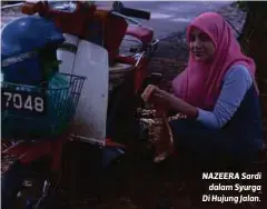  ??  ?? NAZEERA Sardi
dalam Syurga Di Hujung Jalan.