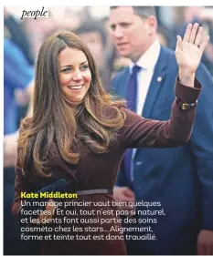  ??  ?? Kate Middleton
Un mariage princier vaut bien quelques facettes ! Et oui, tout n’est pas si naturel, et les dents font aussi partie des soins cosméto chez les stars… Alignement, forme et teinte tout est donc travaillé.