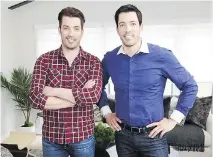  ?? HGTV ?? Vancouver-born twins Jonathan, left, and Drew Scott of Property Brothers are among HGTV’s tool-belt celebritie­s.