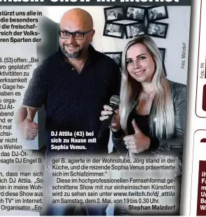  ??  ?? DJ Attila (43) bei sich zu Hause mit Sophia Venus.