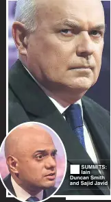  ??  ??    SUMMITS: Iain Duncan Smith and Sajid Javid