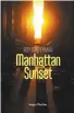  ??  ?? Manhattan Sunset
★★★ Roy Braverman, Hugo & Cie « Thriller », Paris, 2021, 368 pages