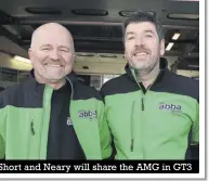  ??  ?? Short and Neary will share the AMG in GT3