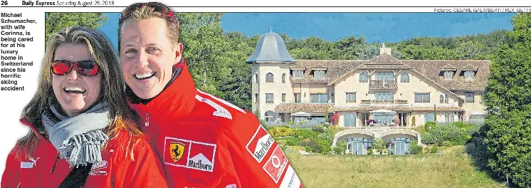  ?? Pictures: CESARE GALIMBERTI / REX, GETTY ?? Michael Schumacher, with wife Corinna, is being cared for at his luxury home in Switzerlan­d since his horrific skiing accident