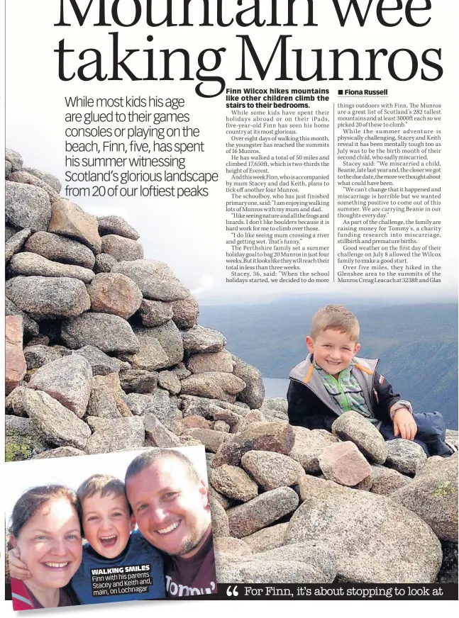  ??  ?? WALKING SMILES s Finn with his parent and, Stacey and Keith main, on Lochnagar