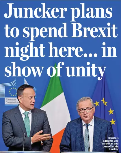  ??  ?? Brussels backing: Leo Varadkar and Jean-Claude Juncker