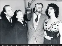  ??  ?? Dick Bentley, June Whitfield, Jimmy Edwards and singer Alma Cogan during a 1953 recording of Take It From Here