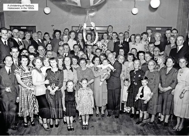  ?? ?? A christenin­g at Hasbury, Halesowen, in the 1950s