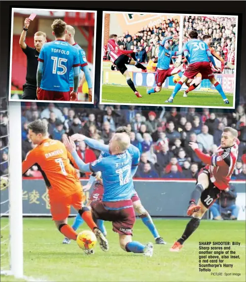  ?? PICTURE: Sport Image ?? SHARP SHOOTER: Billy Sharp scores and another angle of the goal above, also inset, a red card for Scunthorpe’s Harry Toffolo