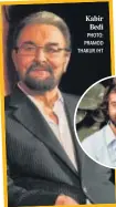  ?? PHOTO: INSTAGRAM ?? Kabir Bedi PHOTO: PRAMOD THAKUR /HT
Kabir Bedi with his son Siddharth