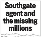  ?? ?? SPLIT: How MailSport revealed boss Southgate’s dispute with Byrne