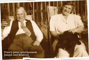  ?? ?? Pixie’s great-grandparen­ts Joseph and Beatrice