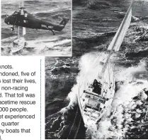  ??  ?? The 1979 Fastnet Race is infamous for its extreme weather and loss of life