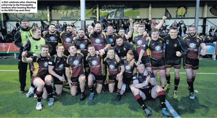  ??  ?? > RGC celebrate after clinching a first trip to the Principali­ty Stadium after beating Merthyr in the WRU Cup semi-final