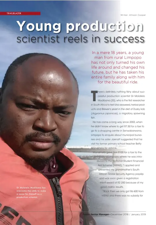  ??  ?? Dr Molatelo Madibana has overcome the odds to make a name for himself as a production scientist.