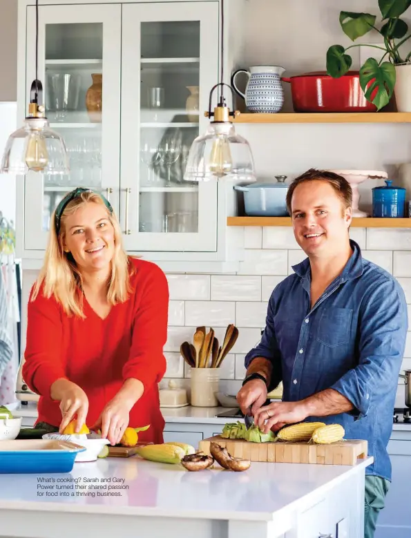  ??  ?? What’s cooking? Sarah and Gary Power turned their shared passion for food into a thriving business.