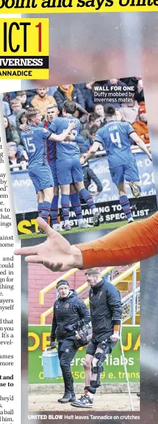  ?? ?? Wall FoR oNe Duffy mobbed by Inverness mates
UNiTeD BloW Holt leaves Tannadice on crutches