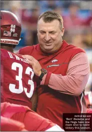  ?? PHOTO BY BEN GOFF ?? ‘Bert’ Bielema and the Hogs have one more shot to taste victory this season.